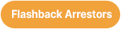 Flashback Arrestors LIST